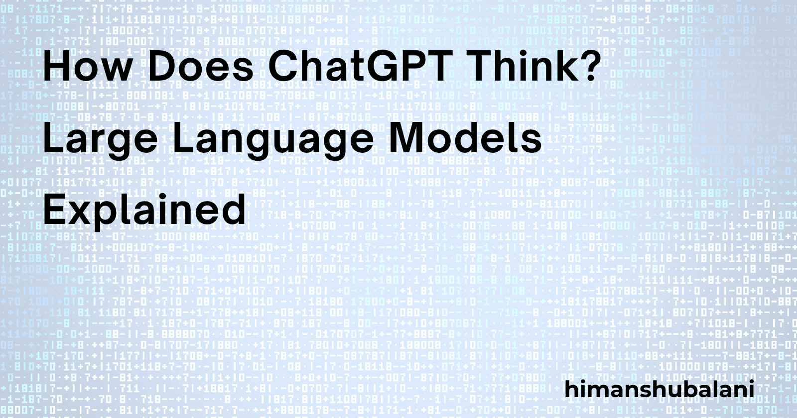 How Does ChatGPT Think? Large Language Models Explained