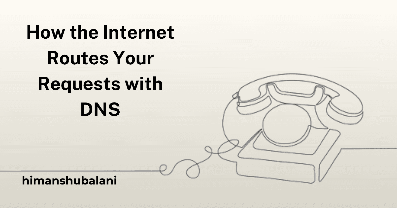 How the Internet Routes Your Requests with DNS