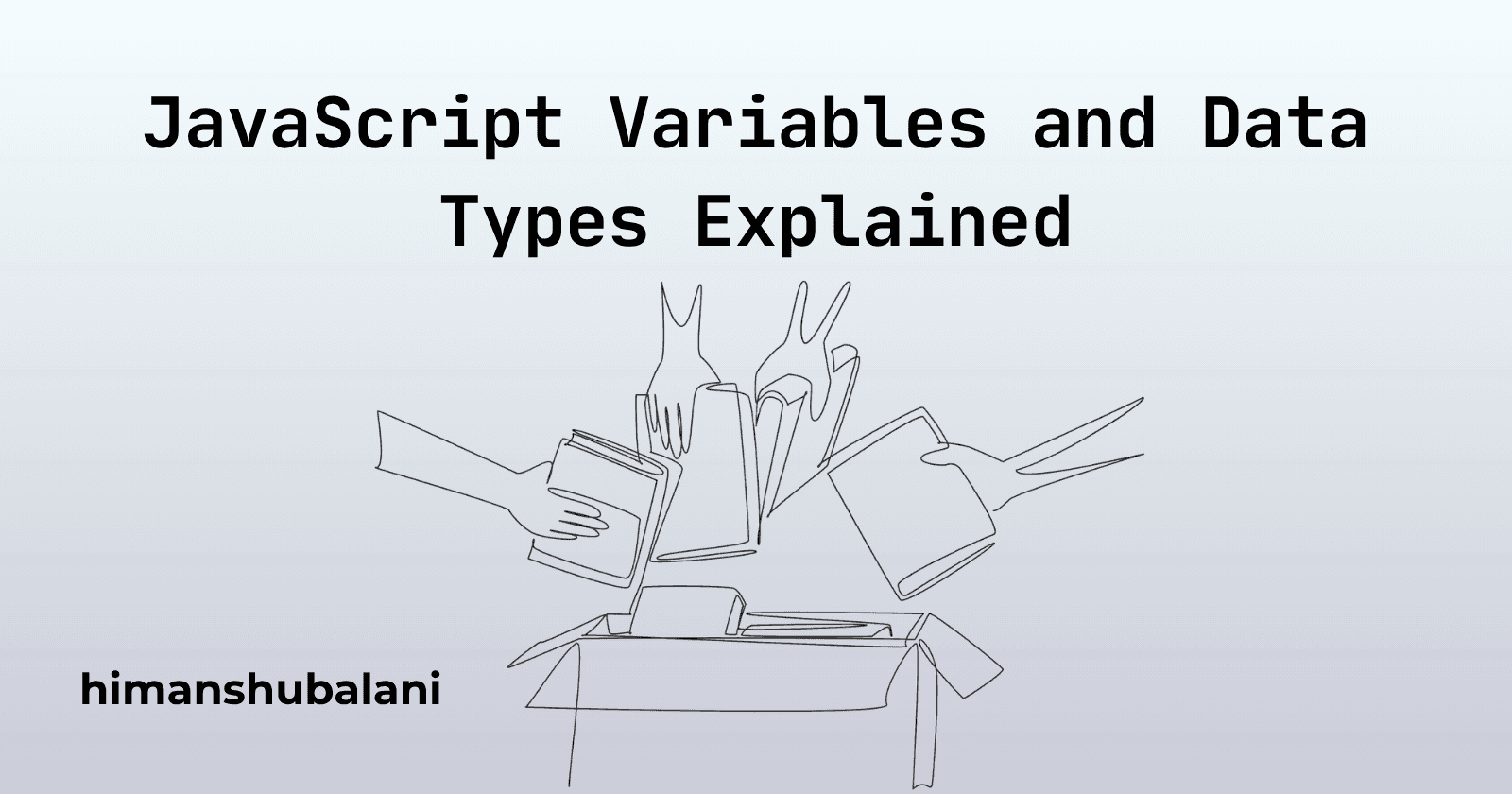 JavaScript Variables and Data Types Explained